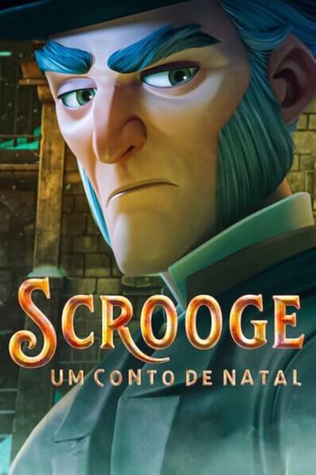 Download do Filme Scrooge: Um Conto de Natal (2022) 720p | 1080p Dual Áudio e Legendado - Torrent Download