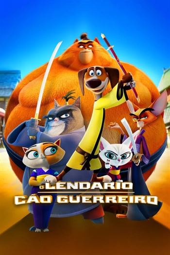 Download do Filme O Lendário Cão Guerreiro (2022) 720p | 1080p | 2160p Dual Áudio e Legendado - Torrent Download