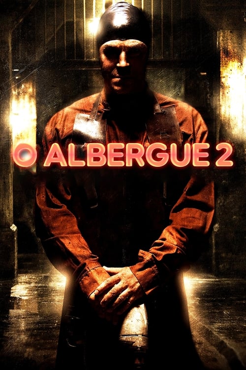 O Albergue 2 (2007) 720p | 1080p Dublado e Legendado – Download Torrent